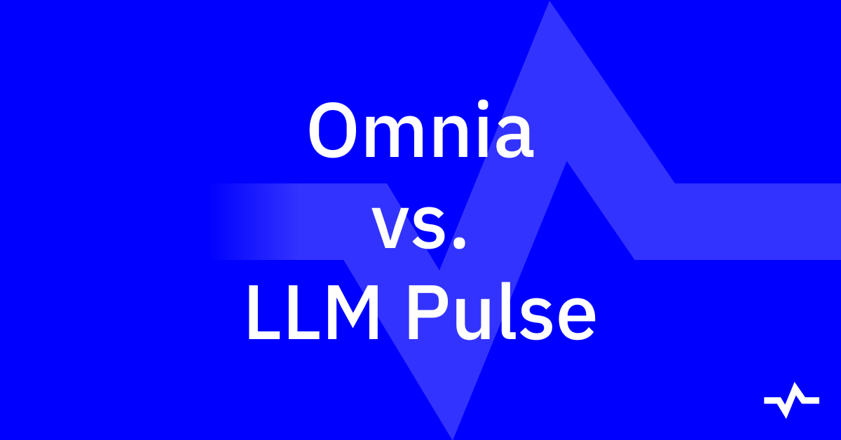 Omnia vs. LLM Pulse