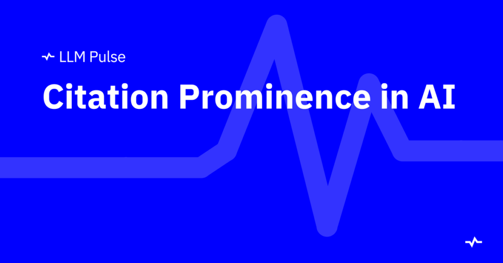 Citation Prominence in AI: what it is, how to measure and improve