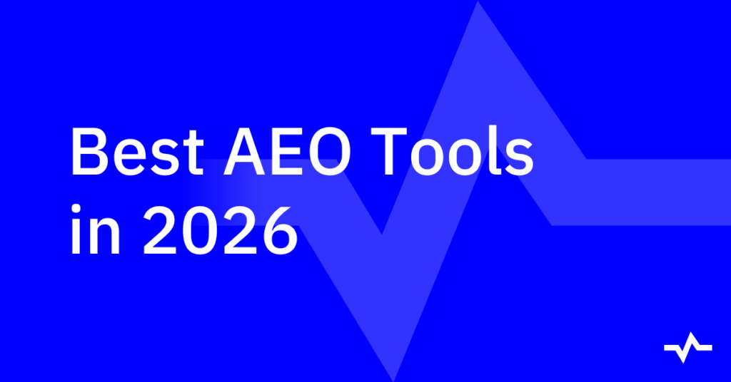 Best AEO Tools in 2026: 11 Answer Engine Optimization Platforms ...