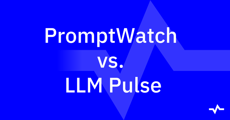 Blue title graphic reading “PromptWatch vs. LLM Pulse,” introducing a comparison of the two platforms.