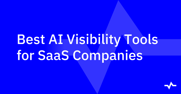 Title card reading “Best AI Visibility Tools for SaaS Companies” on a blue background.