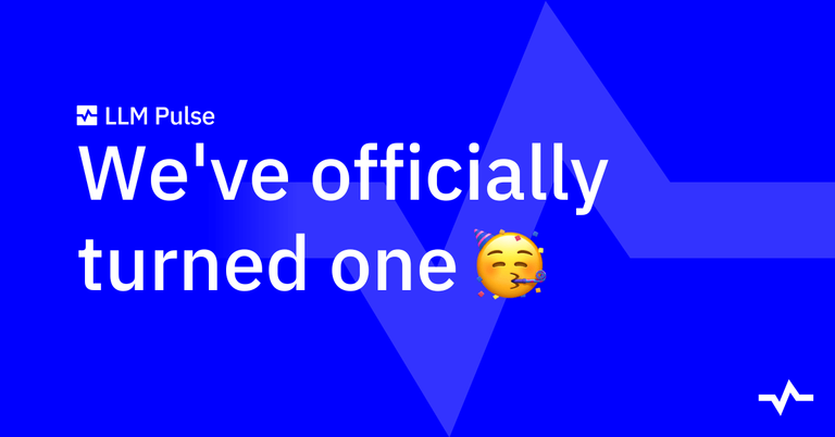 LLM Pulse anniversary graphic announces, “We’ve officially turned one,” with a party-face emoji on a blue background.