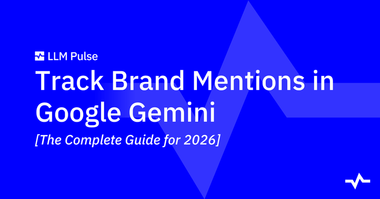 Blue LLM Pulse cover graphic titled “Track Brand Mentions in Google Gemini,” with the subtitle “The Complete Guide for 2026.