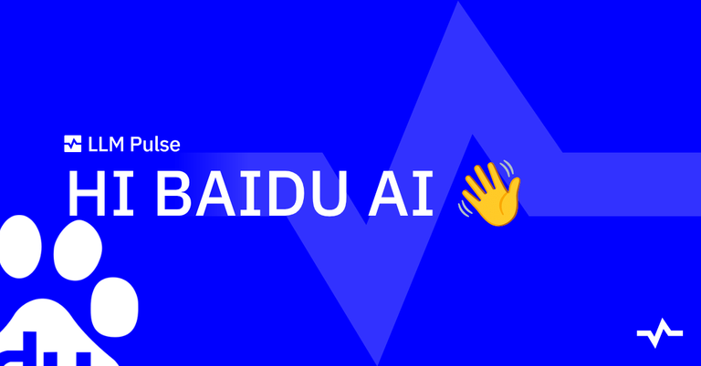 Blue LLM Pulse graphic reading “HI BAIDU AI” with a waving hand, introducing Baidu AI.
